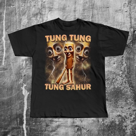 T-SHIRT TUNG TUNG TUNG SAHUR